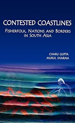 Contested coastlines by Charu Gupta