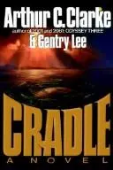 Cradle by Arthur C. Clarke