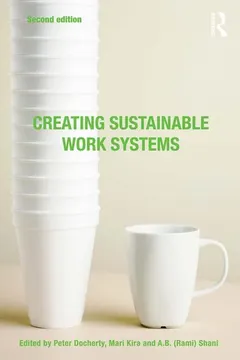 Creating sustainable work systems by Peter Docherty