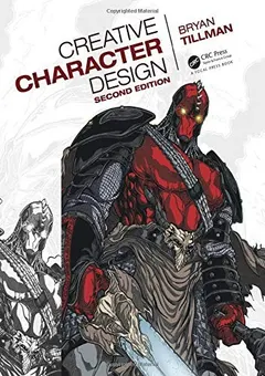 Creative Character Design 2e by Bryan Tillman