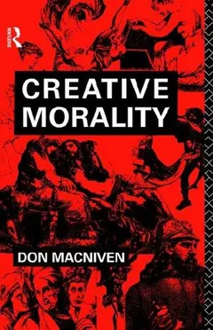 Creative morality by Don MacNiven