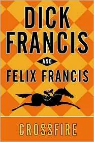 Crossfire by Dick Francis