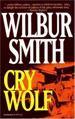 Cry Wolf by Wilbur Smith