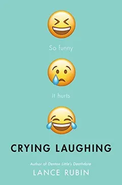 Crying Laughing by Lance Rubin