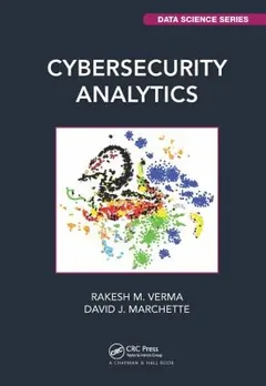 Cybersecurity Analytics by Rakesh M. Verma