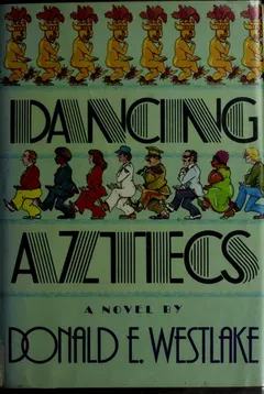 Dancing Aztecs by Donald E. Westlake