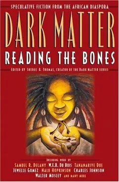 Dark Matter by Sheree Renée Thomas