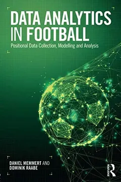 Data Analytics in Football by Daniel Memmert
