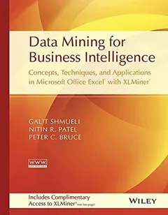 Data Mining for Business Intelligence by Galit Shmueli