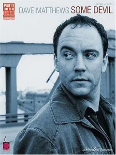 Dave Matthews - Some Devil by Dave Matthews