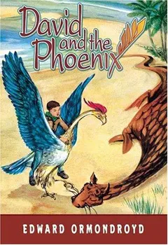 David and the Phoenix by Edward Ormondroyd