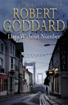 Days Without Number by Robert Goddard