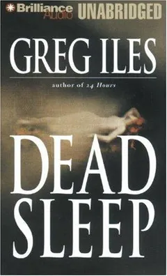 Dead Sleep by Greg Iles