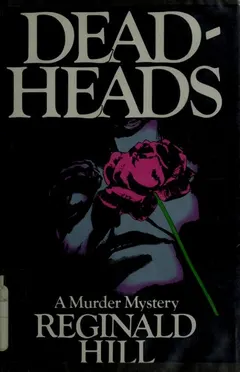 Deadheads by Reginald Hill