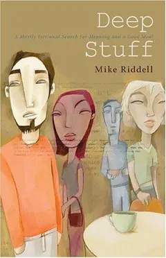 Deep stuff by Michael Riddell