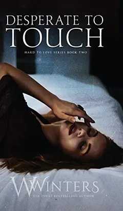 Desperate to Touch by Willow Winters