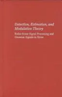 Detection, estimation, and modulation theory by Harry L. Van Trees