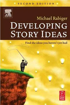 Developing Story Ideas by Michael Rabiger