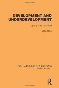 Development and Underdevelopment by John P. Cole