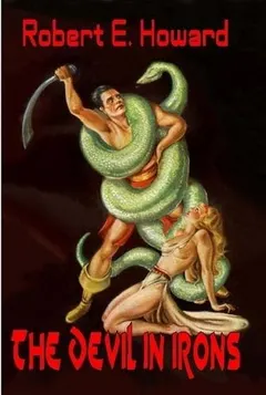 Devil in Iron by Robert E. Howard