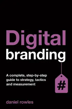 Digital branding by Daniel Rowles
