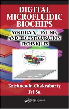 Digital microfluidic biochips by Krishnendu Chakrabarty