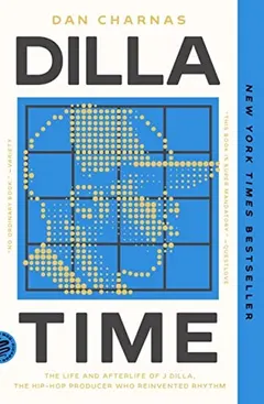 Dilla Time by Dan Charnas