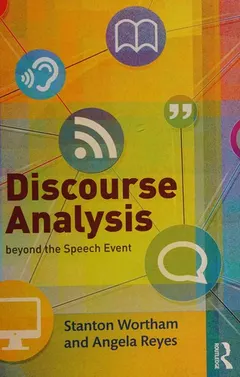 Discourse Analysis Beyond the Speech Event by Stanton Wortham