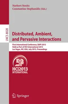 Distributed, Ambient, and Pervasive Interactions by Norbert Streitz