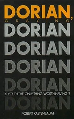 Dorian, Graying by Robert Kastenbaum