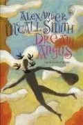 Dream Angus by Alexander McCall Smith