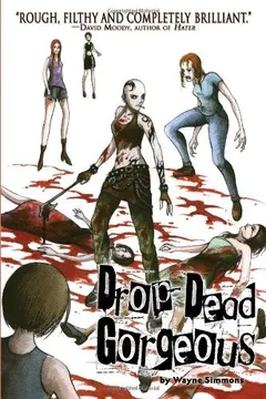 Drop Dead Gorgeous by Wayne Simmons