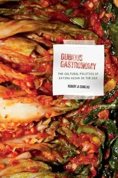 Dubious Gastronomy by Robert Ji
