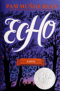 Echo by Pam Muñoz Ryan