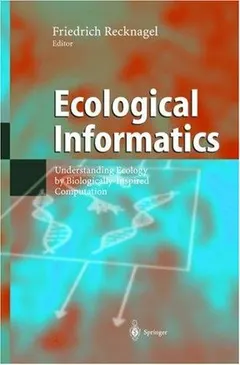 Ecological Informatics by Friedrich Recknagel