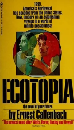 Ecotopia by Ernest Callenbach