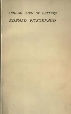 Edward Fitzgerald by Arthur Christopher Benson