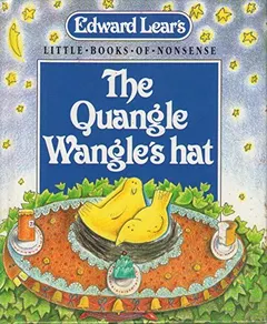 Edward Lear's the Quangle Wangle's Hat by Edward Lear