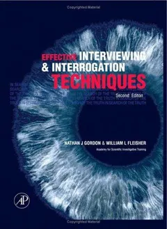 Effective interviewing and interrogation techniques by Nathan J. Gordon