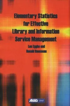 Elementary Statistics for Effective Library and Information Service Management by Leo Egghe