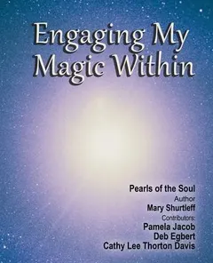 Engaging My Magic Within by Mary Shurtleff