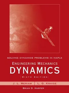 Engineering Mechanics Dynamics by J. L. Meriam