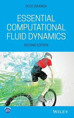 Essential computational fluid dynamics by Oleg Zikanov