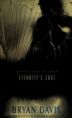 Eternity's edge by Bryan Davis