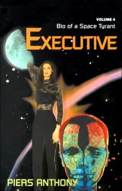 Executive, Vol. 4 by Piers Anthony