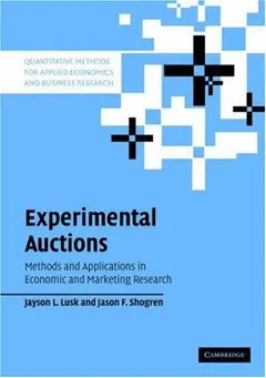 Experimental auctions by Jayson L. Lusk