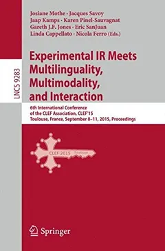 Experimental IR Meets Multilinguality, Multimodality, and Interaction by Josanne Mothe