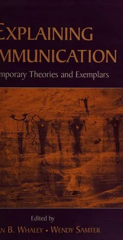 Explaining communication by Bryan B. Whaley