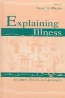 Explaining Illness