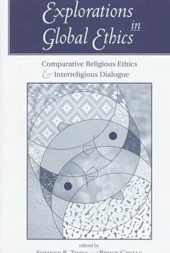 Explorations in Global Ethics by Sumner B. Twiss